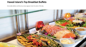 Hawaii Island's Top Breakfast Buffets for Hawaiian Airlines by Leslie Lang